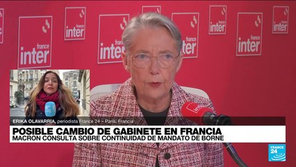 Informe desde París: continuidad de Elisabeth Borne como primera ministra de Francia en consulta