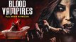BLOOD VAMPIRES - Hollywood English Horror Movie - Superhit Horror Action Dracula Movie In English