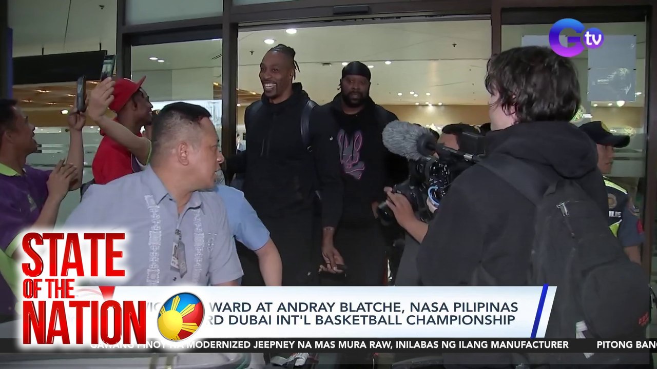 Dwight Howard at Andray Blatche, nasa Pilipinas para sa 33rd Dubai Int'l Basketball Championship | SONA