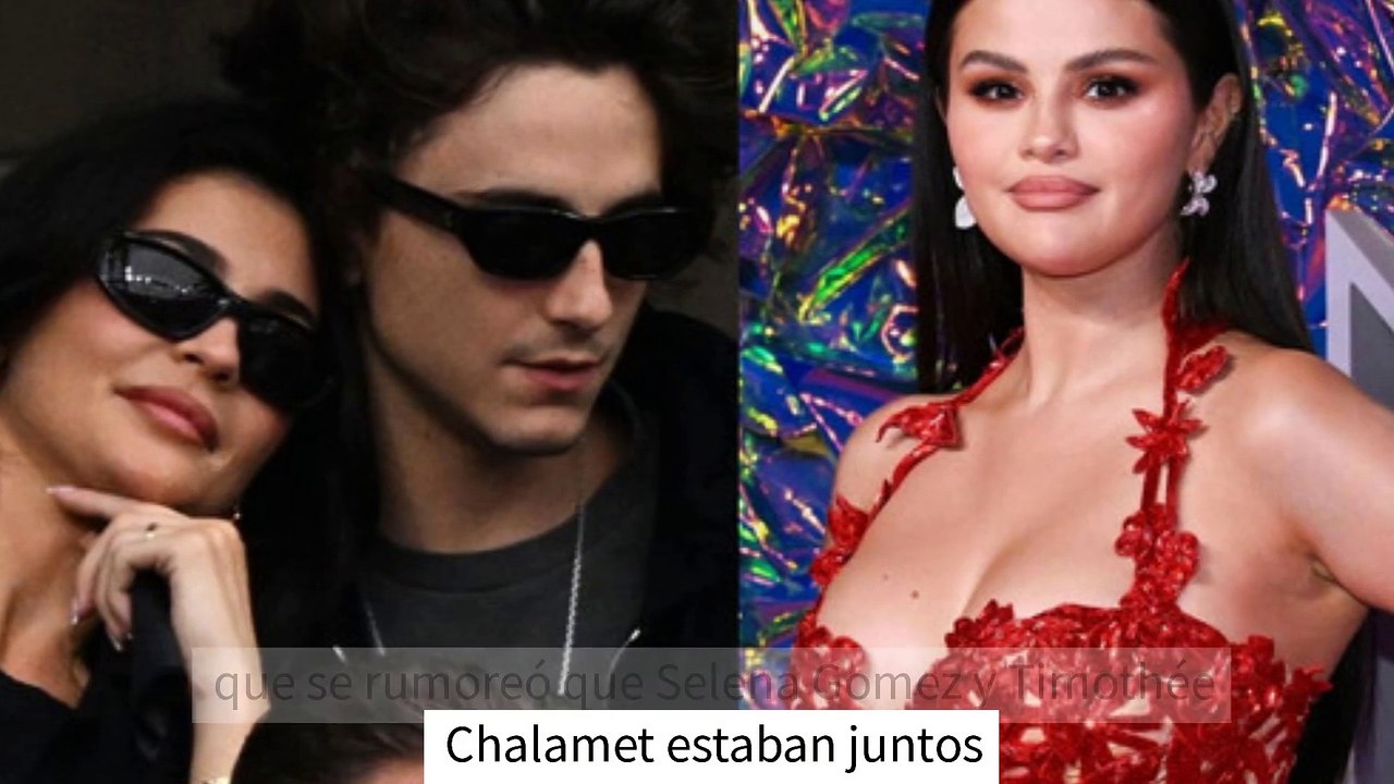 No mires, Kylie Jenner: este fue el beso por el que se rumoreó que Selena Gomez y Timothée Chalamet estaban juntos
