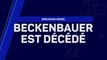 Breaking News - Légende du football, Franz Beckenbauer est décédé