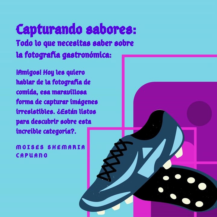 Moises Shemaria Capuano| Capturando sabores (parte 1)