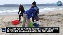 La alerta por el vertido de los pellets de plástico se extiende a las comunidades del Cantábrico