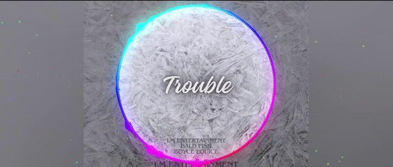 Trouble (Music Visualiser Video)