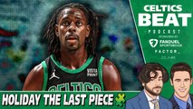 Holiday is the Last Piece of the Puzzle w/ Jared Weiss Celtics Beat