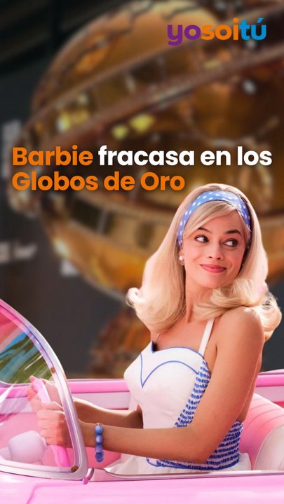 Barbie fracasa en los Globos de Oro