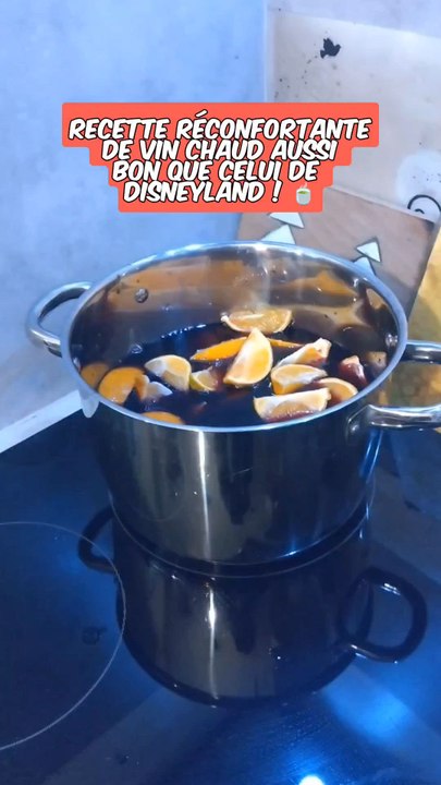 Recette réconfortante de vin chaud aussi bon que celui de Disneyland Paris ! 