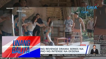 Pilot episode ng revenge drama series na "Makiling," puno ng intense na eksena | UB