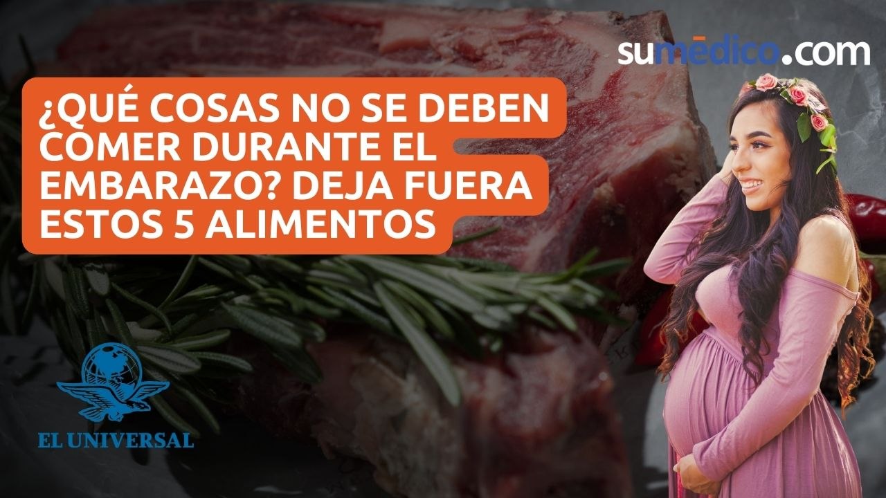 ¿Qué cosas no se deben comer durante el embarazo? Deja fuera estos 5 alimentos