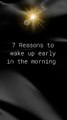 7 Reasons to wake up early in the Morning