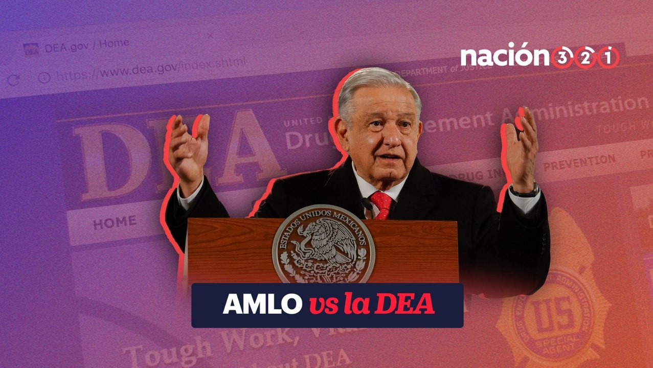 AMLO vs la DEA