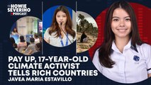 Pay up, 17-year-old climate activist tells rich countries | The Howie Severino Podcast