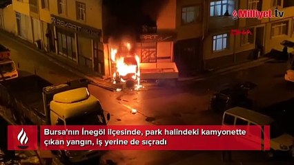 Bursa'da korkutan yangın! Kamyonette çıktı, iş yerine sıçradı...
