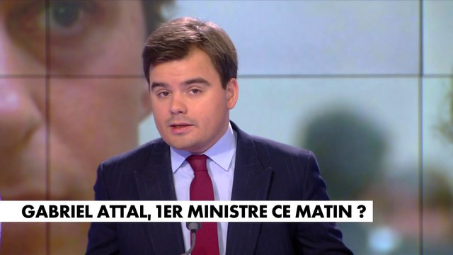 L'édito de Gauthier Le Bret : «Gabriel Attal, Premier ministre ce matin ?»