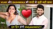 Big News: Rashmika is going to be a bride, will Vijay Deverakonda bring the wedding procession? Engagement will take place on this day