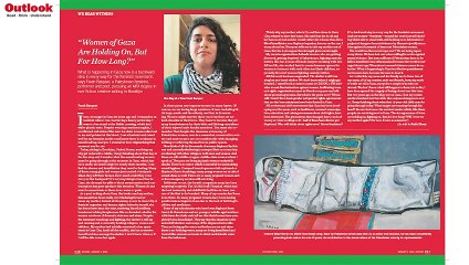 #OutlookMagazine Anniversary Issue | Women of Gaza are holding on, but for how long-