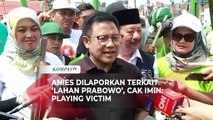 Anies Dilaporkan Usai Ungkap Lahan Prabowo, Cak Imin: Jangan Playing Victim