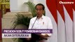 Presiden Joko Widodo Sebut Pemberian Bansos Tetap Diteruskan
