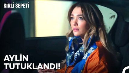 Oyunların Elbet Ayağına Dolanır Aylin! - Kirli Sepeti