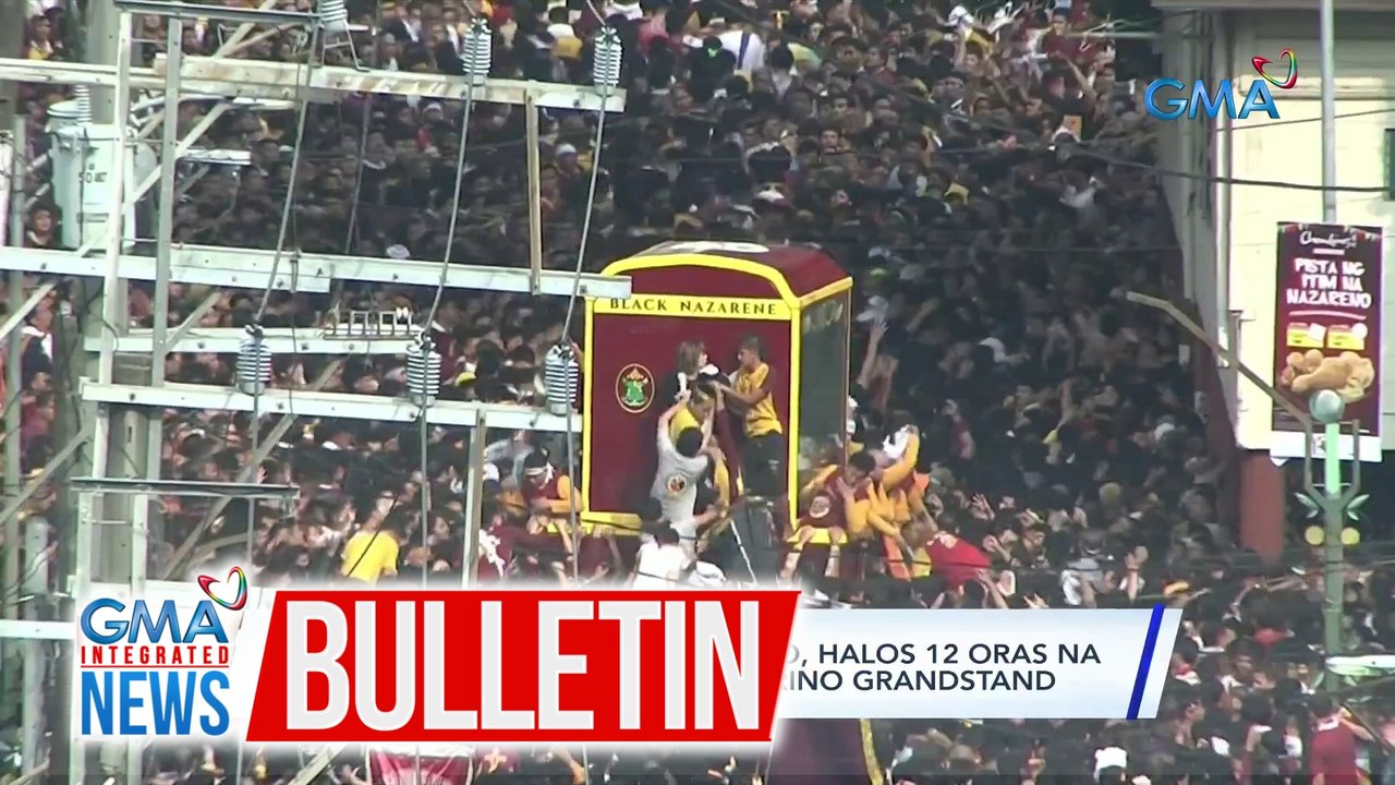 Traslacion ng Itim na Nazareno, halos 12 oras na simula nang magsimula sa Quirino Grandstand | GMA Integrated News Bulletin