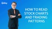 How to Read Stock Charts and Trading Patterns