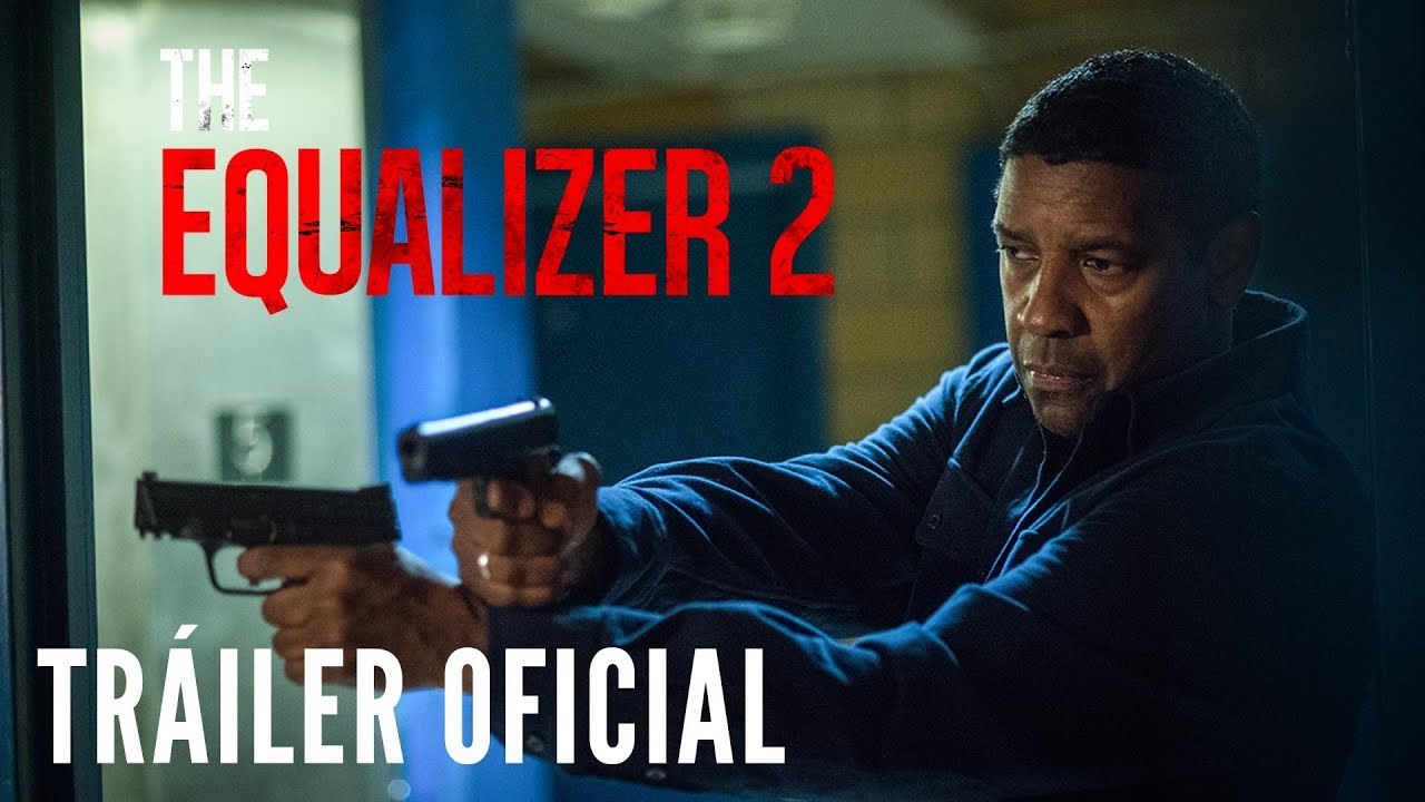Tráiler de The Equalizer 2