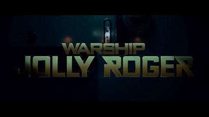 Warship Jolly Roger Official Teaser Trailer