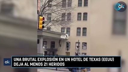 Una brutal explosión en un hotel de Texas (EEUU) deja al menos 21 heridos