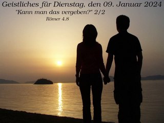 Geistliches für Dienstag, den 09. Januar 2024