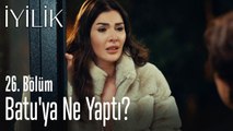 Handan, Batu'ya ne yaptı? - İyilik 26. Bölüm