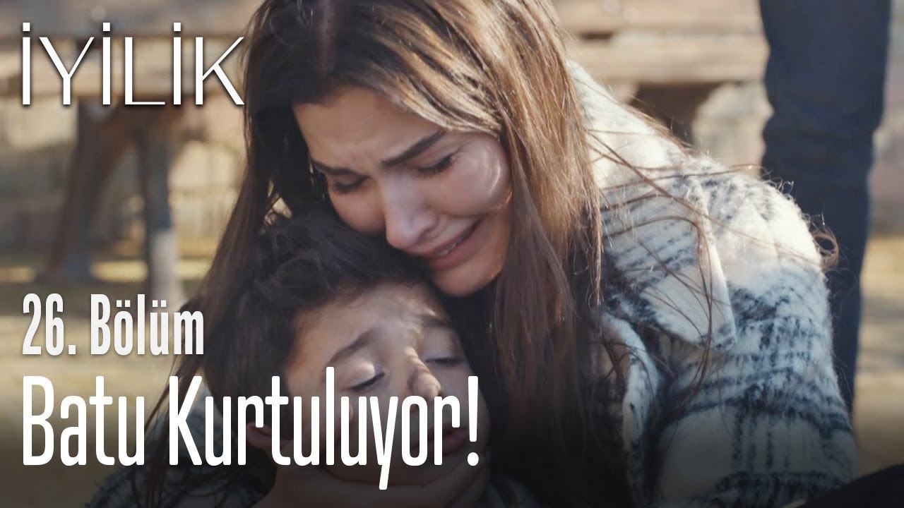 Batu kurtuluyor! - İyilik 26. Bölüm