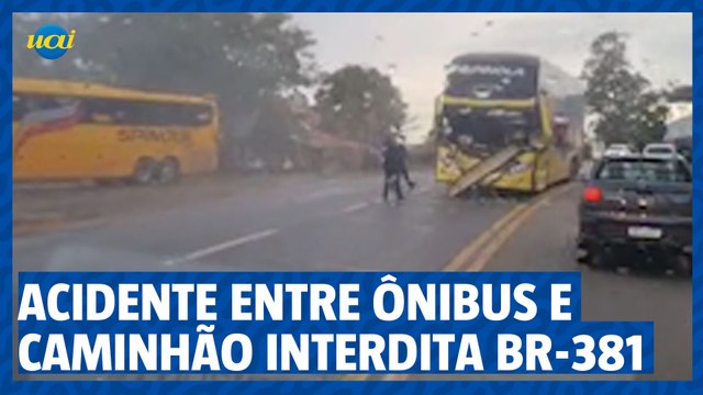 Acidente entre ônibus e caminhão interdita BR-381 próximo de Caeté