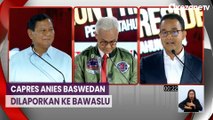 Anies Baswedan Dilaporkan ke Bawaslu Buntut Pernyataannya kepada Prabowo Subianto