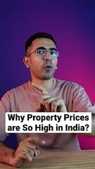 Why Property Prices are so High in India _