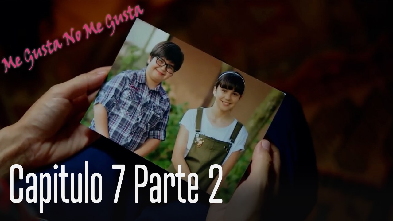 Me Gusta No Me Gusta Capitulo 7 Parte 2