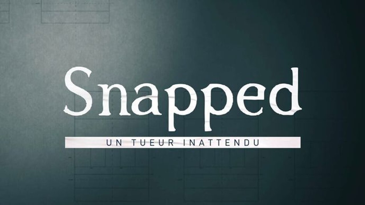 Snapped : un tueur inattendu