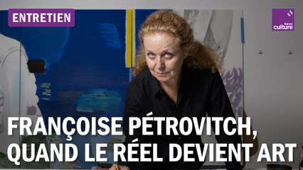 Françoise Pétrovitch, plasticienne : "tout est trop brillant dans notre époque, on manque de mat"