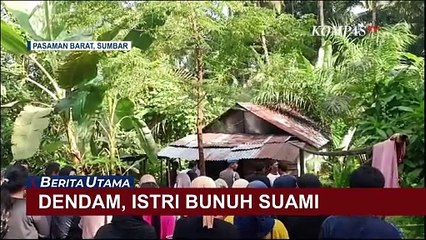 Heboh Temuan Jenazah Pria di Pasaman Barat, Ternyata Dibunuh Istri Sendiri