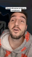 ce genre de compliment...