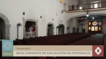 08 EX CONVENTO DE SAN AGUSTÍN EN ATOTONILCO