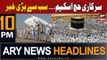 ARY News 10 PM Headlines 9th January 2024 | Govt Hajj Scheme - Big News