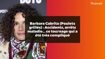 Barbara Cabrita (Poulets grillés) : Accidents, arrêts maladie... ce tournage qui a été très compliqué