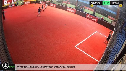 Faute de Anthony Labarringue - PETARDS MOUILLES
