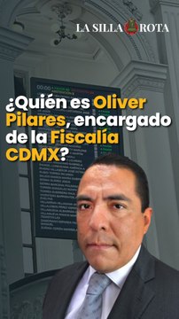¿Quién es Oliver Pilares, encargado de la Fiscalía CDMX tras fin de la era Ernestina Godoy?