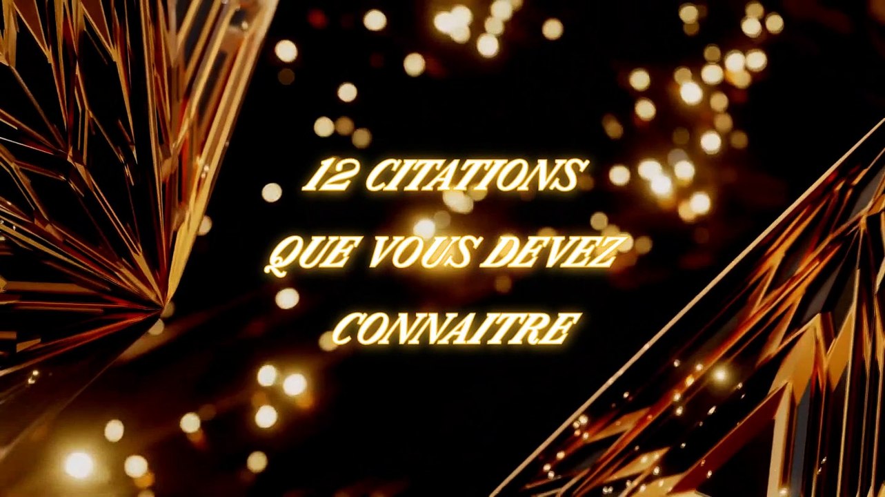 12 citations que vous devez connaître