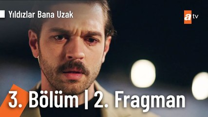 Yıldızlar Bana Uzak 3. Bölüm 2. Fragmanı | "Deniz benim oğlum mu?"  @YildizlarBanaUzakatv
