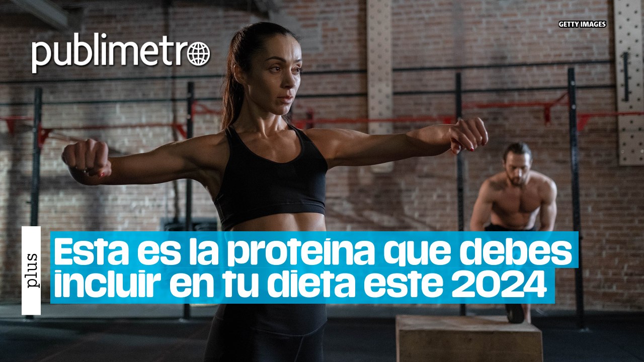Esta es la proteína que debes incluir en tu dieta este 2024