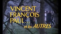 Vincent, François, Paul… et les autres Bande-annonce (FR)