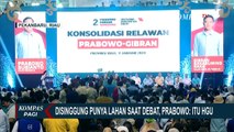 Disinggung Anies Punya Lahan saat Debat, Prabowo: Itu HGU