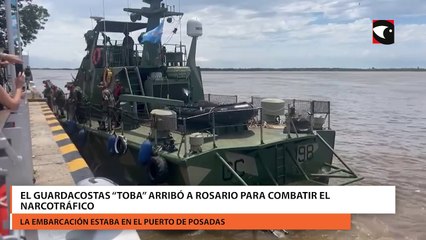 El guardacostas “Toba” arribó a Rosario para combatir el narcotráfico